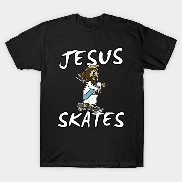 Christian Skateboarder, Jesus Skates T-Shirt by doodlerob